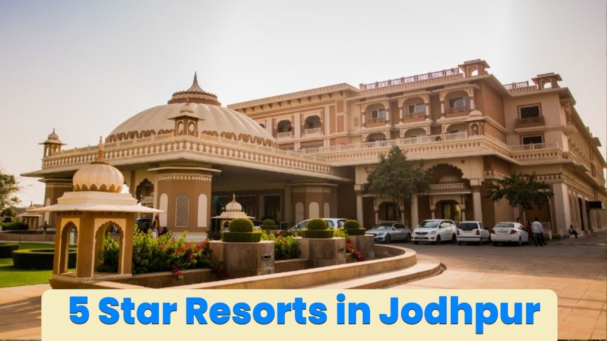 Top 5 Star Resorts in Jodhpur