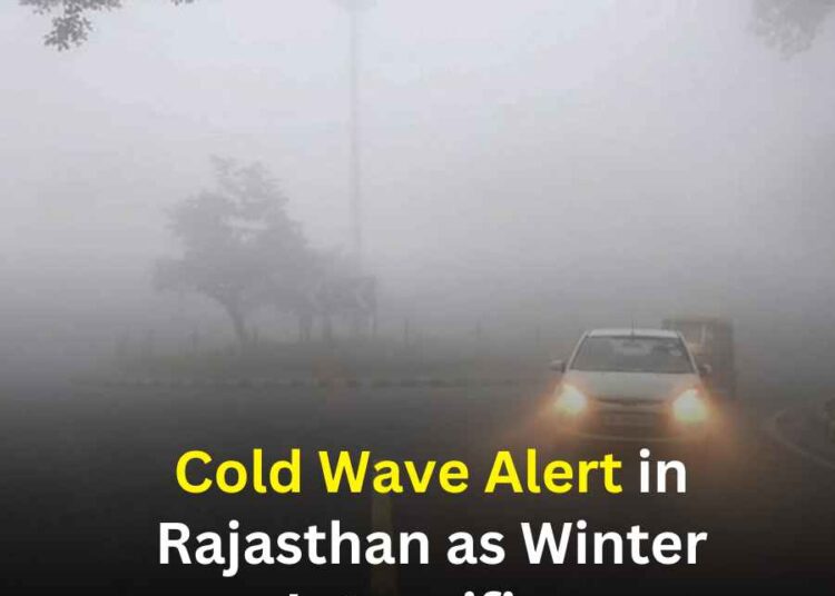 Cold Wave Alert in Rajasthan as Winter Intensifies