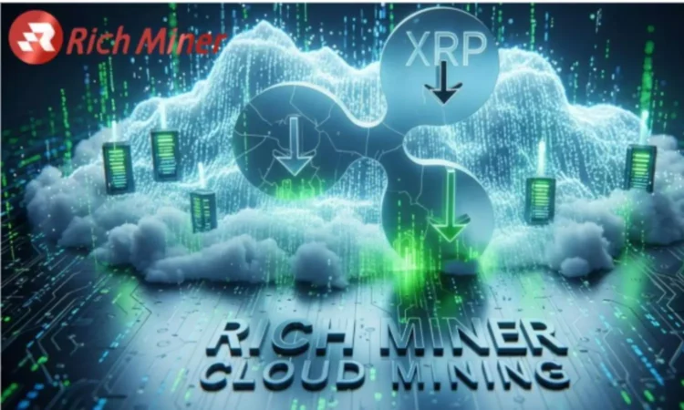 Exploring How RICH Miner Cloud Mining Converts XRP into Income