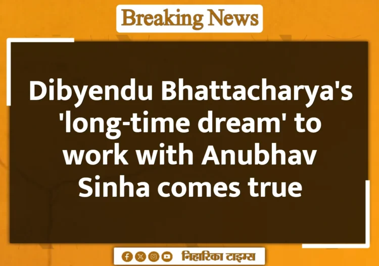 Dibyendu Bhattacharya's 'long-time dream' to work with Anubhav Sinha comes true