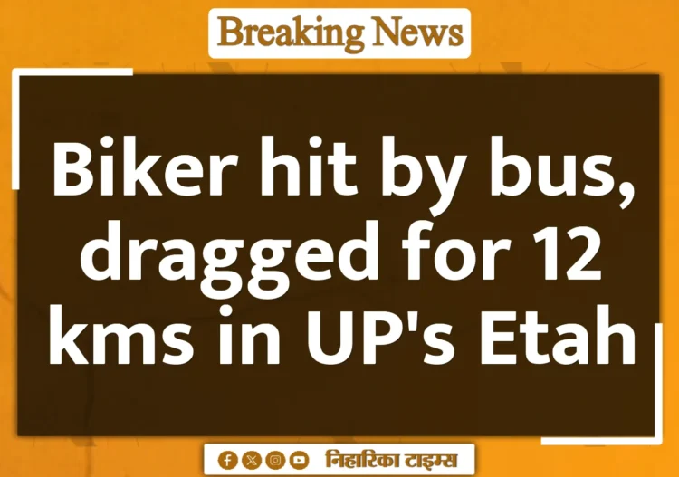 Biker hit by bus, dragged for 12 kms in UP's Etah