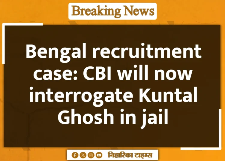 Bengal recruitment case: CBI will now interrogate Kuntal Ghosh in jail