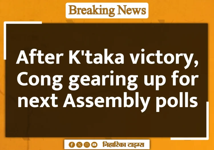 After K'taka victory, Cong gearing up for next Assembly polls