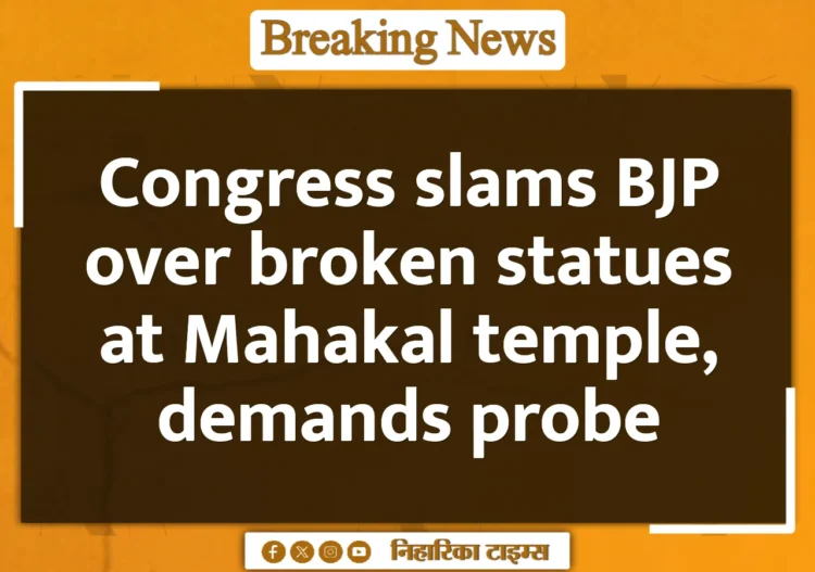 Congress slams BJP over broken statues at Mahakal temple, demands probe