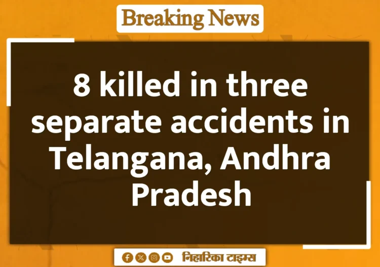 8 killed in three separate accidents in Telangana, Andhra Pradesh