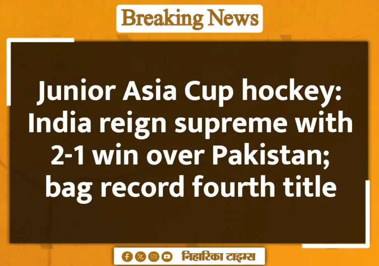 Junior Asia Cup hockey: India reign supreme with 2-1 win over Pakistan; bag record fourth title Junior Asia Cup hockey: India reign supreme with 2-1 win over Pakistan; bag record fourth title