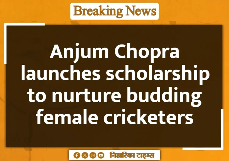 Anjum Chopra launches scholarship to nurture budding female cricketers
