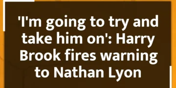 'I'm going to try and take him on': Harry Brook fires warning to Nathan Lyon