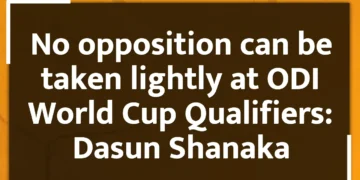 No opposition can be taken lightly at ODI World Cup Qualifiers: Dasun Shanaka