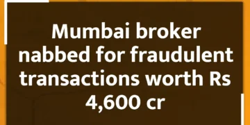 Mumbai broker nabbed for fraudulent transactions worth Rs 4,600 cr
