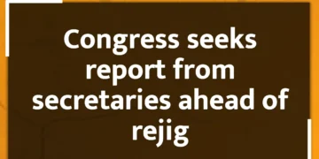 Congress seeks report from secretaries ahead of rejig