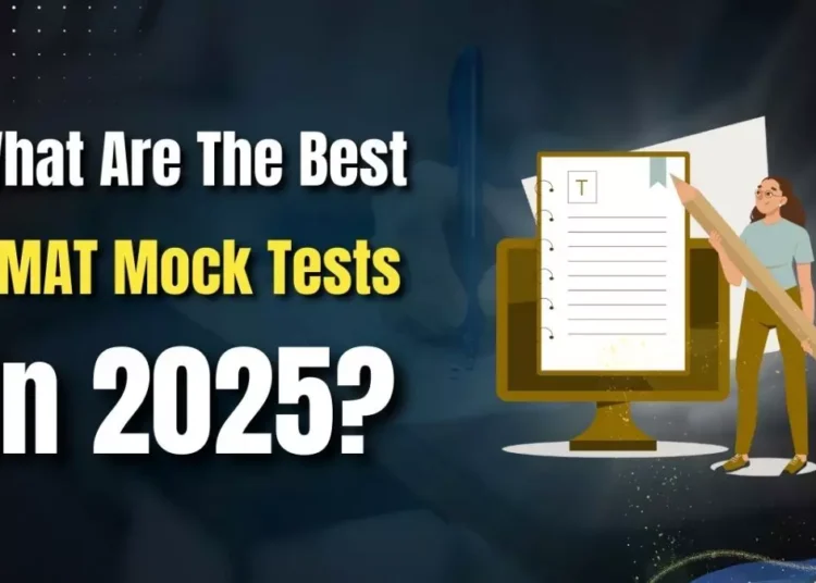 Top GMAT Mock Tests to Consider in 2025