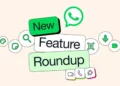 WhatsApp Introduces Exciting New Features and Updates WhatsApp Introduces Exciting New Features and Updates