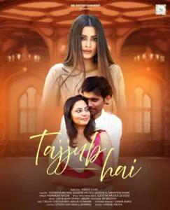 Excitement Builds for Tajjub Hai Music Video Featuring Top Artists